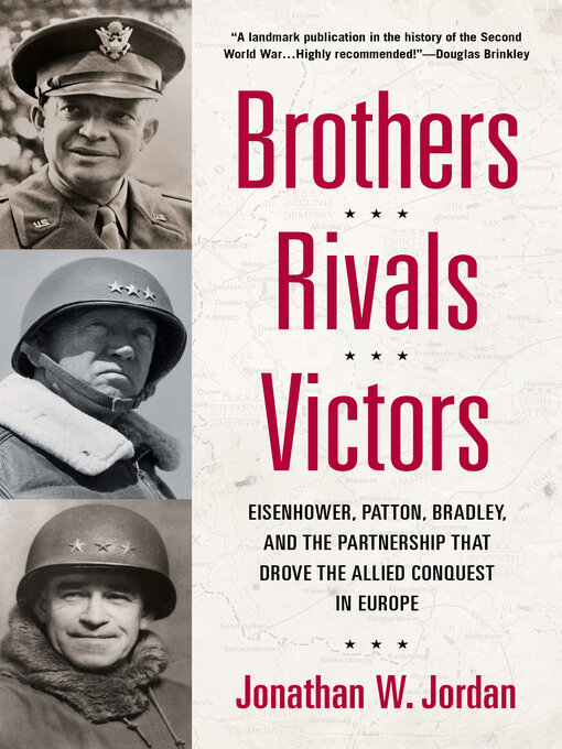 Title details for Brothers, Rivals, Victors by Jonathan W. Jordan - Available